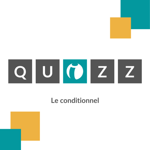 le conditionnel - quizz anglais